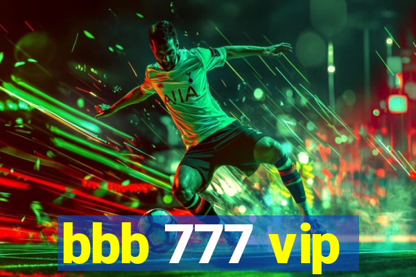 bbb 777 vip
